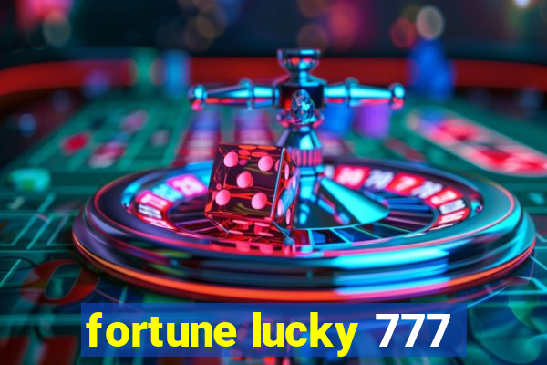 fortune lucky 777